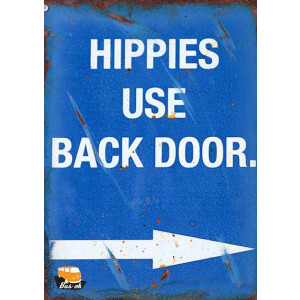 Heavy metalsign Hippies use back door