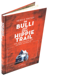 Book Im Bulli auf dem Hippie Trail - Die Abenteuer des...