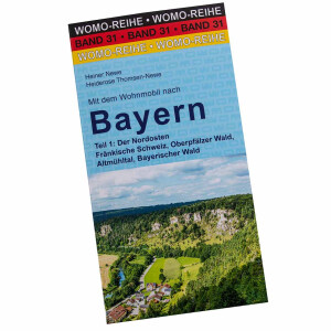 Mit dem Wohnmobil nach Bayern Teil 1: Der Nordosten...